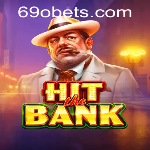 Discover the Thrilling World of HitTheBank: Unraveling the Exciting Gameplay of 69o